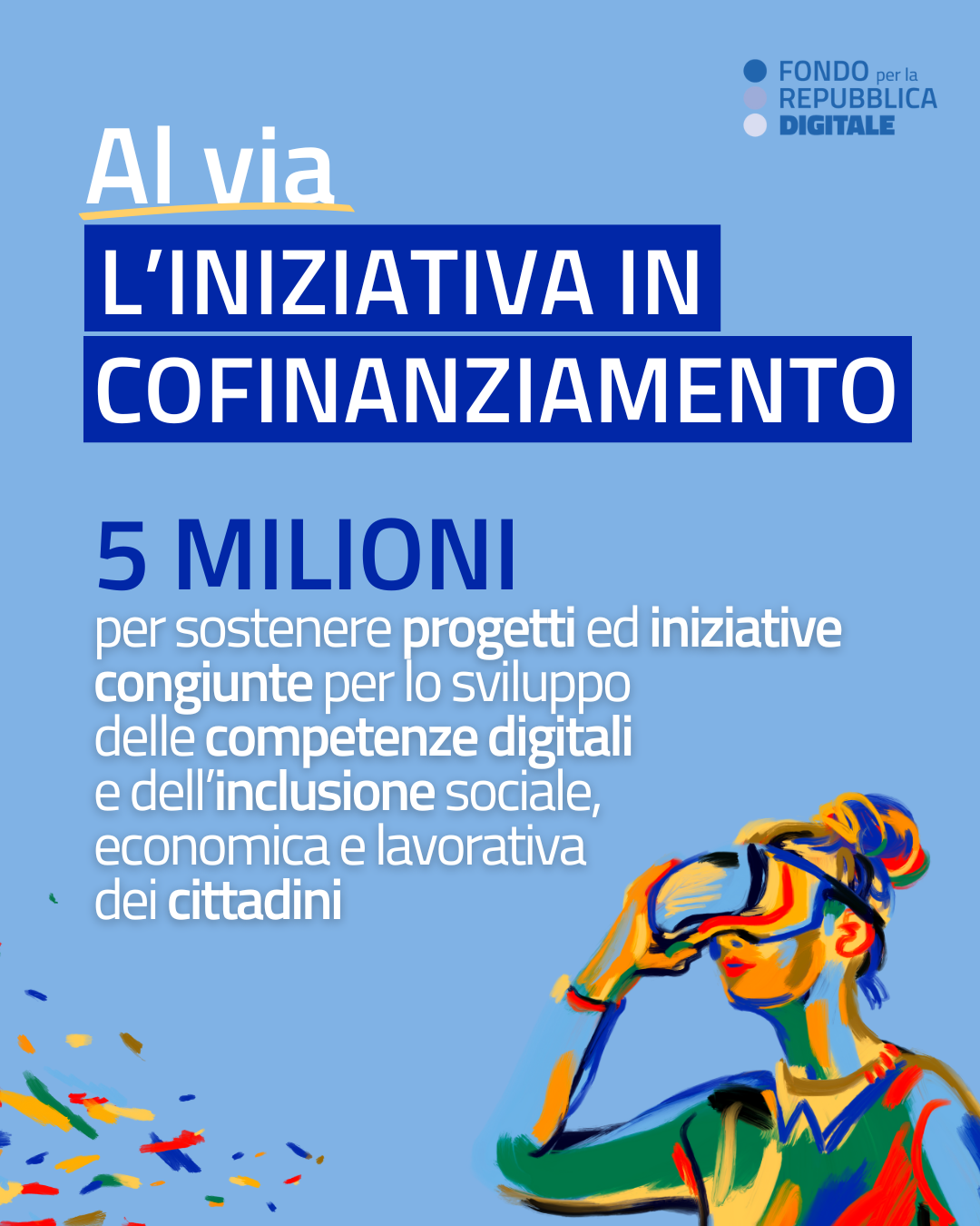 Fondo per la Repubblica Digitale: con l’iniziativa in cofinanziamento 5 mln per progetti congiunti su formazione e inclusione digitale