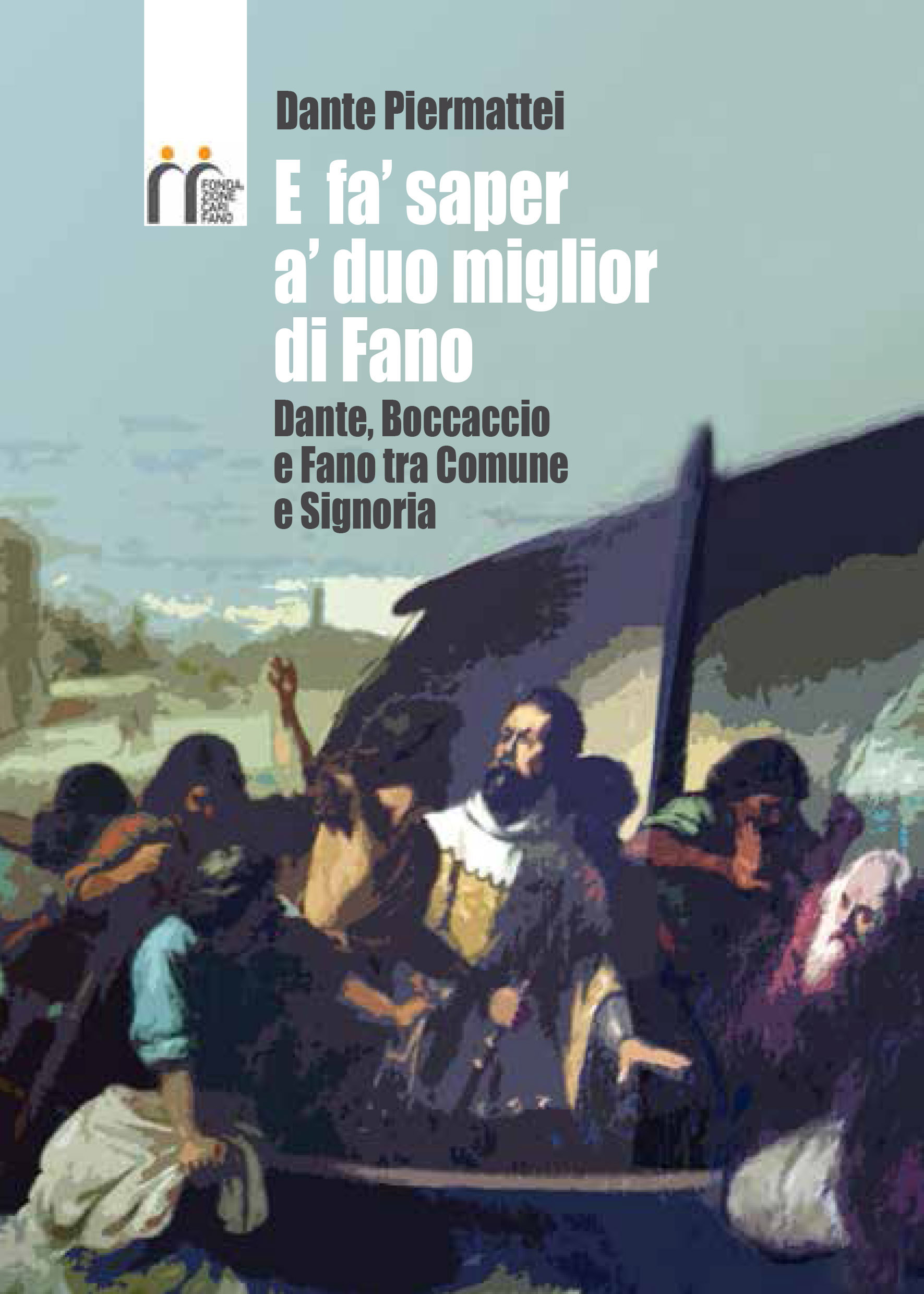 “E fa’ saper a’ duo miglior di Fano” , presentato il libro di Dante Piermattei