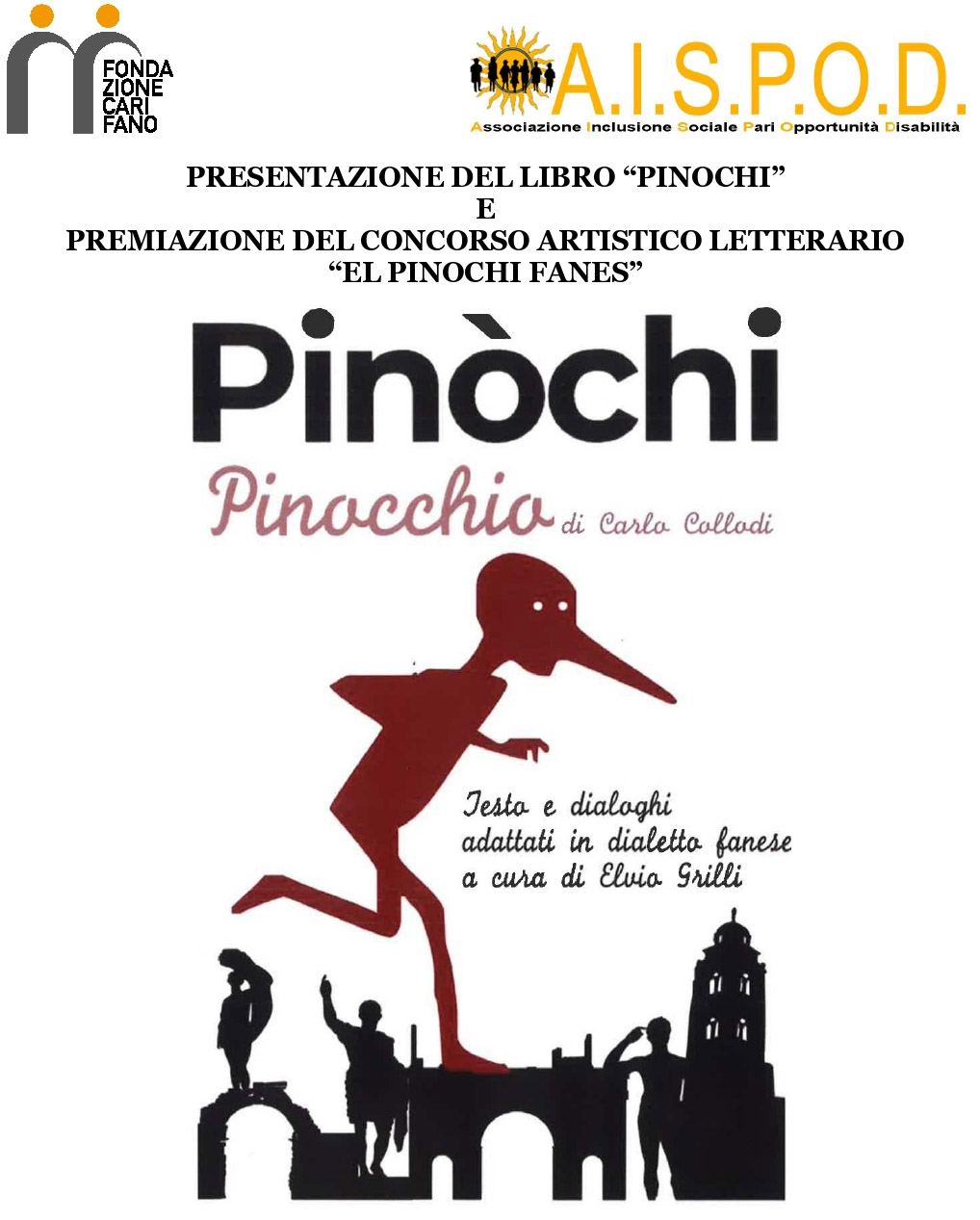 Alla Pinacoteca San Domenico arriva “El Pinòchi fanés”, ultimo atto