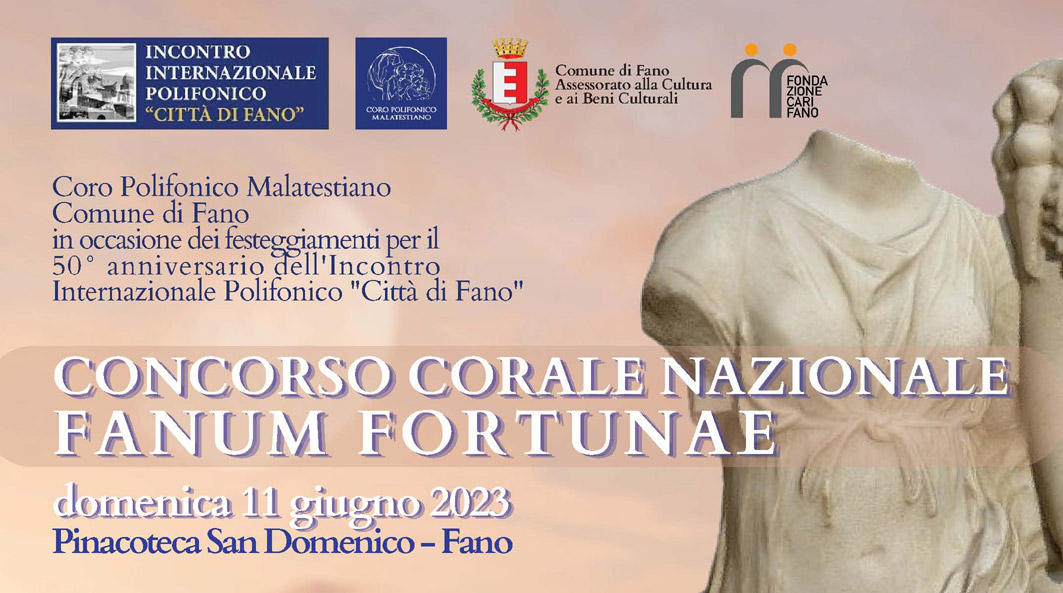 CONCORSO CORALE NAZIONALE “FANUM FORTUNAE” – PINACOTECA SAN DOMENICO, 11 GIUGNO 2023